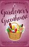 [Rosemary Harbor 03] • Gardener's Greenhouse (Rosemary Harbor Mystery Book 3)